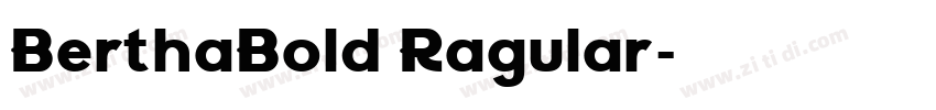 BerthaBold Ragular字体转换